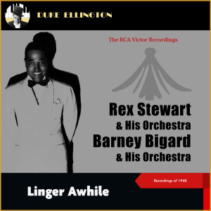 Rex Stewart的專輯Linger Awhile (The Rca Victor Recordings 1940)