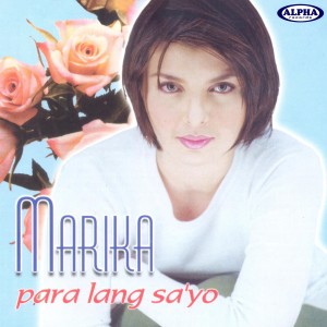 收聽Marika的Sana Dalawa Ang Puso ko歌詞歌曲