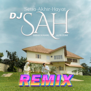 Album DJ SAH (Remix) from Sarah Suhairi