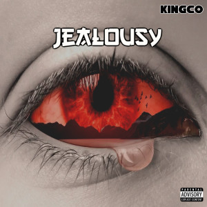 收聽KingCo的Jealousy (Explicit)歌詞歌曲