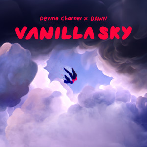 收聽Devine Channel的Vanilla sky歌詞歌曲