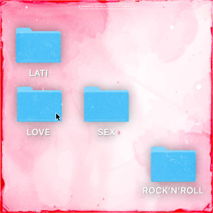 อัลบัม LOVE&SEX&ROCK'N'ROLL (Explicit) ศิลปิน Lati