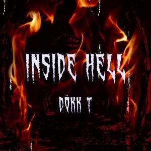 收聽DOKK T的Inside Hell歌詞歌曲