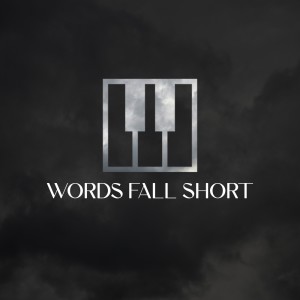 Words Fall Short的專輯Piano Worship For Sleep 4