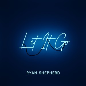 Ryan Shepherd的專輯Let It Go