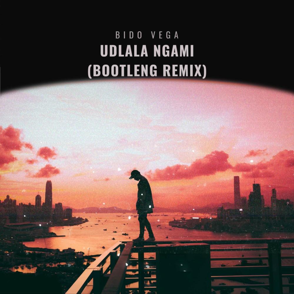 Udlala Ngami (Bootleng Mix)