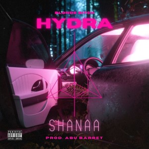收聽Shanaa的Hydra (Explicit)歌詞歌曲
