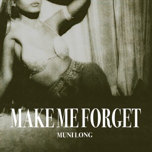 อัลบัม Make Me Forget ศิลปิน Muni Long