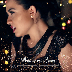 Dengarkan lagu When We Were Young nyanyian Dafne Celada dengan lirik