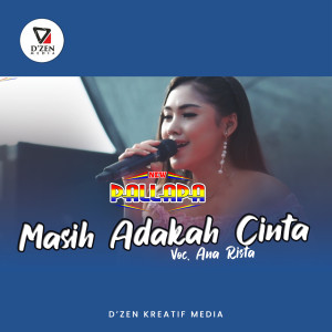 Dengarkan Masih Adakah Cinta (New Palapa) lagu dari Ana Rista dengan lirik