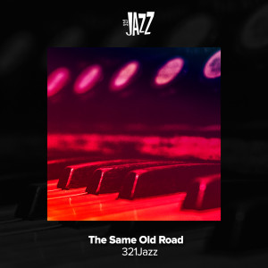 Album The Same Old Road from 321Jazz