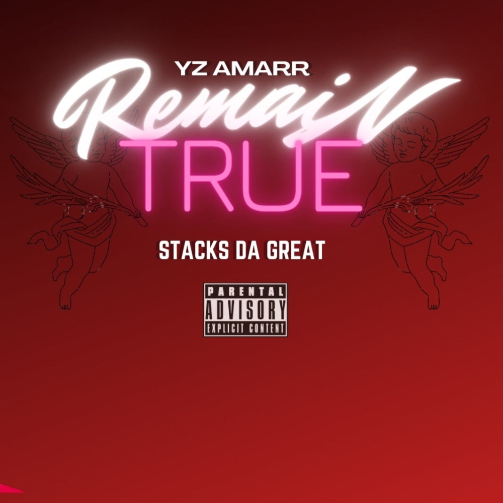 Remaining True (feat. Stacks Da Great) (Explicit)