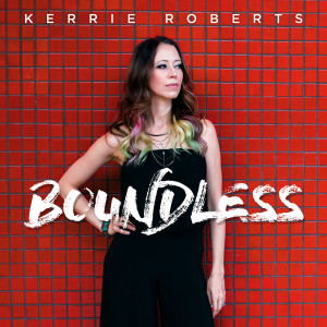收聽Kerrie Roberts的By Your Grace歌詞歌曲