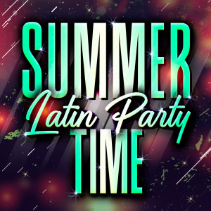 Summer Latin Party Time (Explicit)