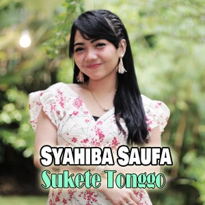 收听Syahiba Saufa的Sukete Tonggo (其他)歌词歌曲
