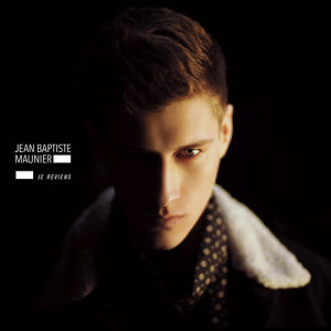 ดาวน์โหลดและฟังเพลง Je reviens (Pop Rock Remix) พร้อมเนื้อเพลงจาก Jean-Baptiste Maunier