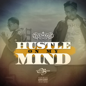 Evenodds的專輯Hu$tle On My Mind (Explicit)