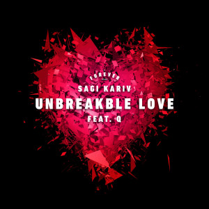 Dengarkan lagu Unbreakble Love nyanyian Sagi Kariv dengan lirik