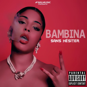Album Sans hésiter (Explicit) from Bambina