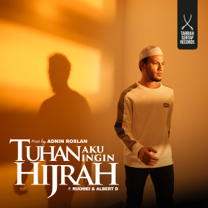 Listen to Tuhan Aku Ingin Hijrah song with lyrics from Adnin Roslan