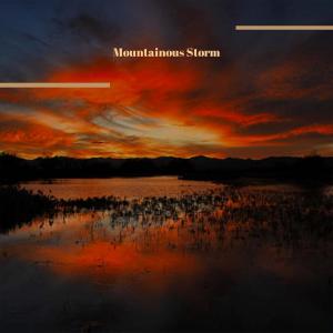 Album Mountainous Storm oleh Various Artists