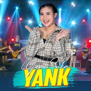 Dengarkan lagu Yank nyanyian Yeni Inka dengan lirik