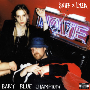 Sniff的專輯Baby Blue Champion - EP (Explicit)