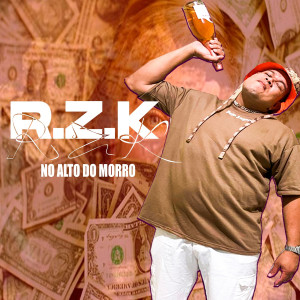 R.Z.K的專輯No Alto do Morro (Explicit)