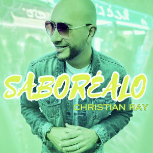 Album Saboréalo from Christian Ray