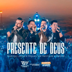 Album Presente de Deus (Do Jeito Que Cê Gosta, Ao Vivo) from Rodrigo Lessa & Miguel