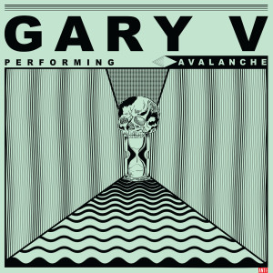 收聽Gary V的Avalanche歌詞歌曲