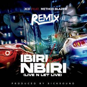 J.C.D的專輯Ibiri kam Nbiri Ft. Method Blazer (REMIX)