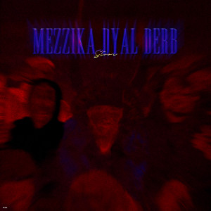 Listen to MEZZIKA DYAL DERB (Explicit) song with lyrics from Di Boss