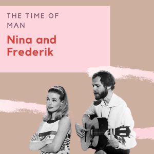 Nina and Frederik的專輯The Time Of Man - Nina and Frederik
