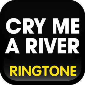 ดาวน์โหลดและฟังเพลง Cry Me a River Ringtone พร้อมเนื้อเพลงจาก Ringtone Masters