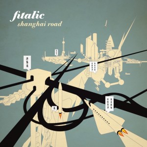 อัลบัม Shanghai Road ศิลปิน Fitalic