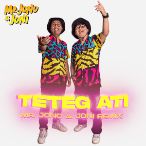 Album Teteg Ati (Remix) oleh Mr. Jono Joni