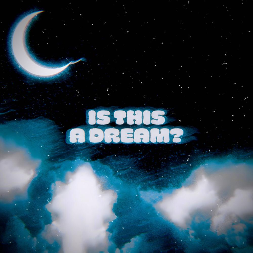 is this a dream?