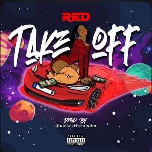 收聽Red的Take Off (Explicit)歌詞歌曲
