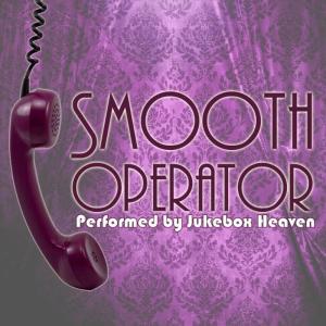 Jukebox Heaven的專輯Smooth Operator