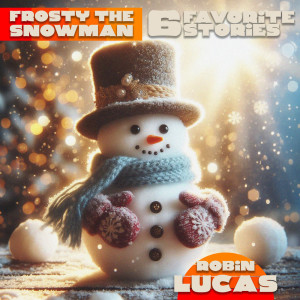 Frosty the Snowman - 6 Favourite Stories