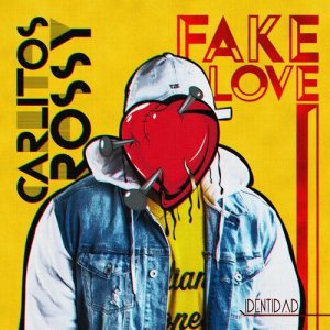 ดาวน์โหลดและฟังเพลง Fake Love พร้อมเนื้อเพลงจาก Carlitos Rossy