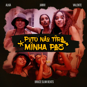 Janvi的專輯Puto Não Tira Minha Paz (Explicit)