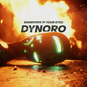 ดาวน์โหลดและฟังเพลง Swimming In Your Eyes พร้อมเนื้อเพลงจาก Dynoro