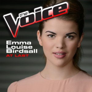 ดาวน์โหลดและฟังเพลง At Last (The Voice Performance) พร้อมเนื้อเพลงจาก Emma Louise Birdsall