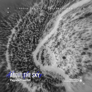 Listen to Above The Sky song with lyrics from PagodaTreeHW