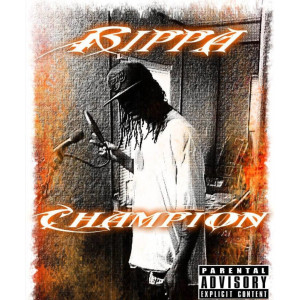 Dengarkan lagu Champion (Explicit) nyanyian Rippa dengan lirik