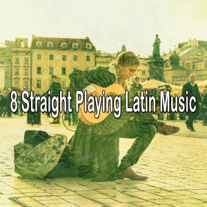 Instrumental的專輯8 Straight Playing Latin Music