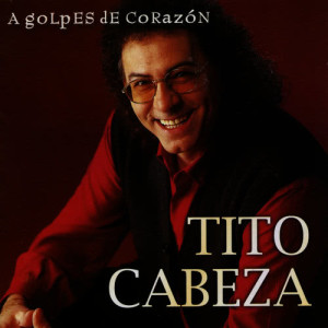 Tito Cabeza的專輯A Golpes de Corazon