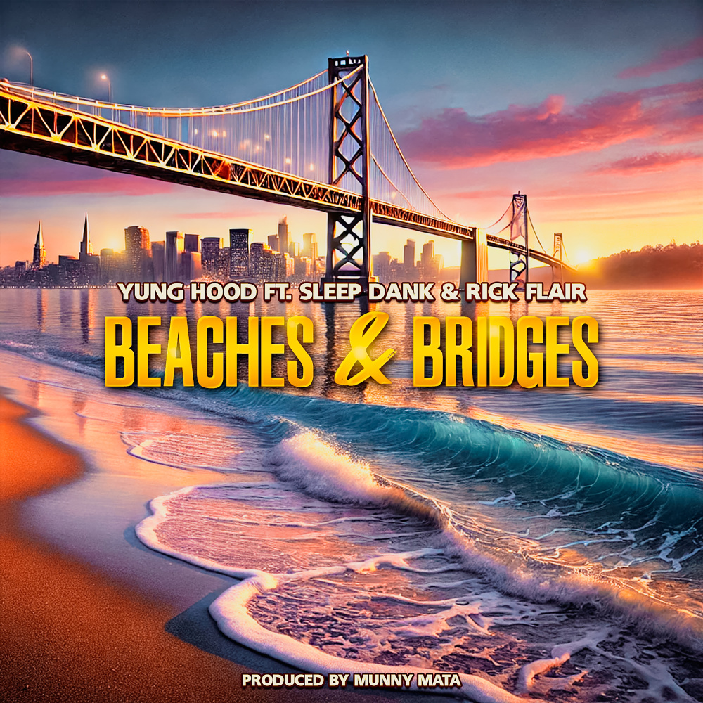 Beaches & Bridges (Explicit)